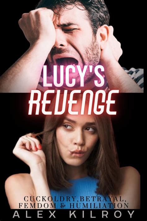Lucy's Revenge .